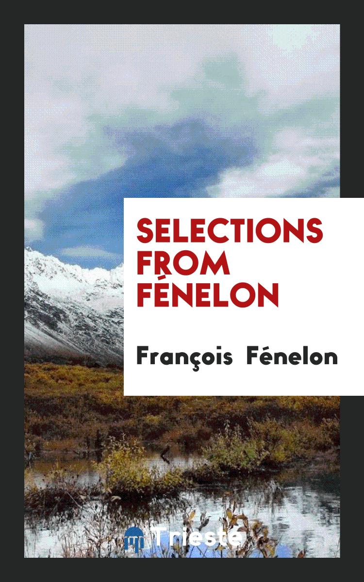 Selections from Fénelon
