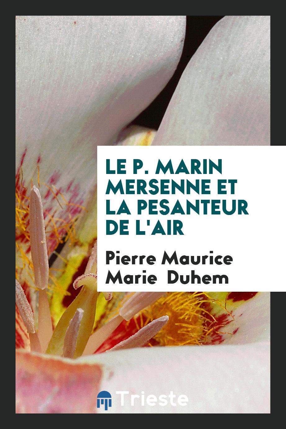 Le P. Marin Mersenne et la Pesanteur de l'Air