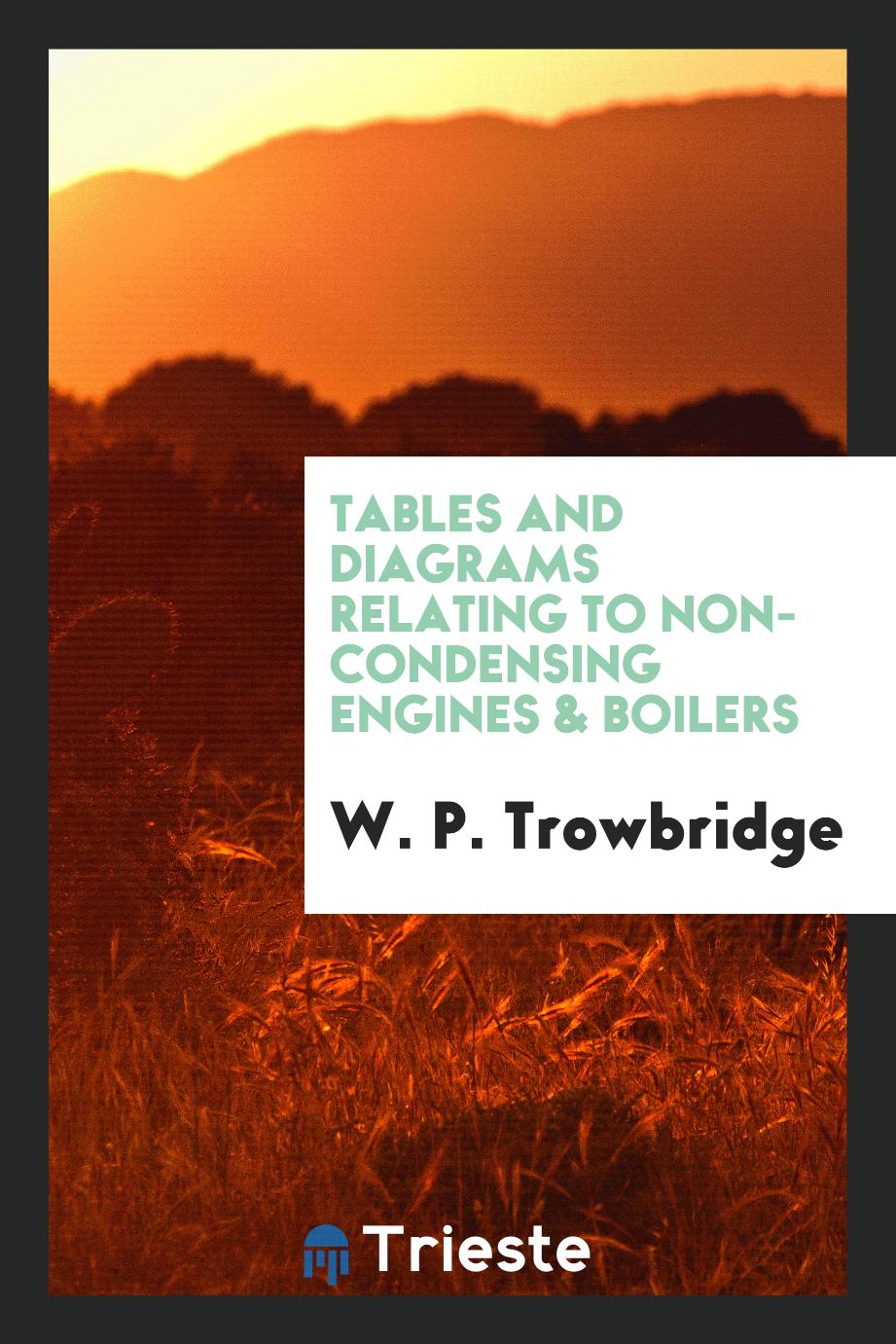 Tables and diagrams relating to non-condensing engines & boilers