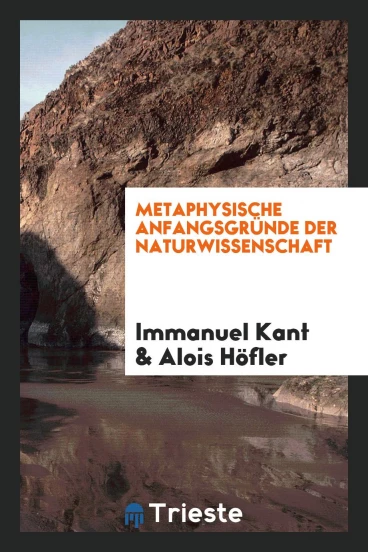 Metaphysische Anfangsgründe der Naturwissenschaft