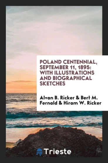 Poland centennial, September 11, 1895: with illustrations and biographical sketches
