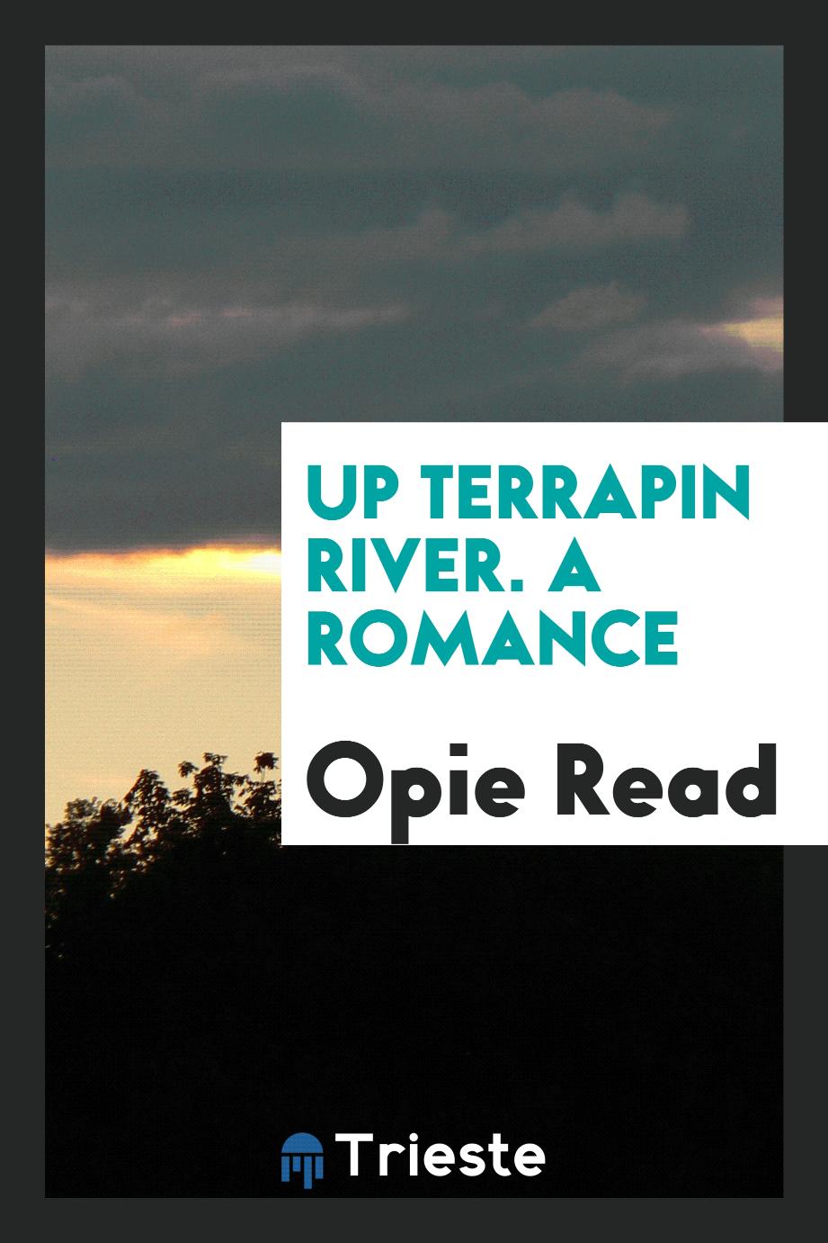 Up Terrapin River. A romance