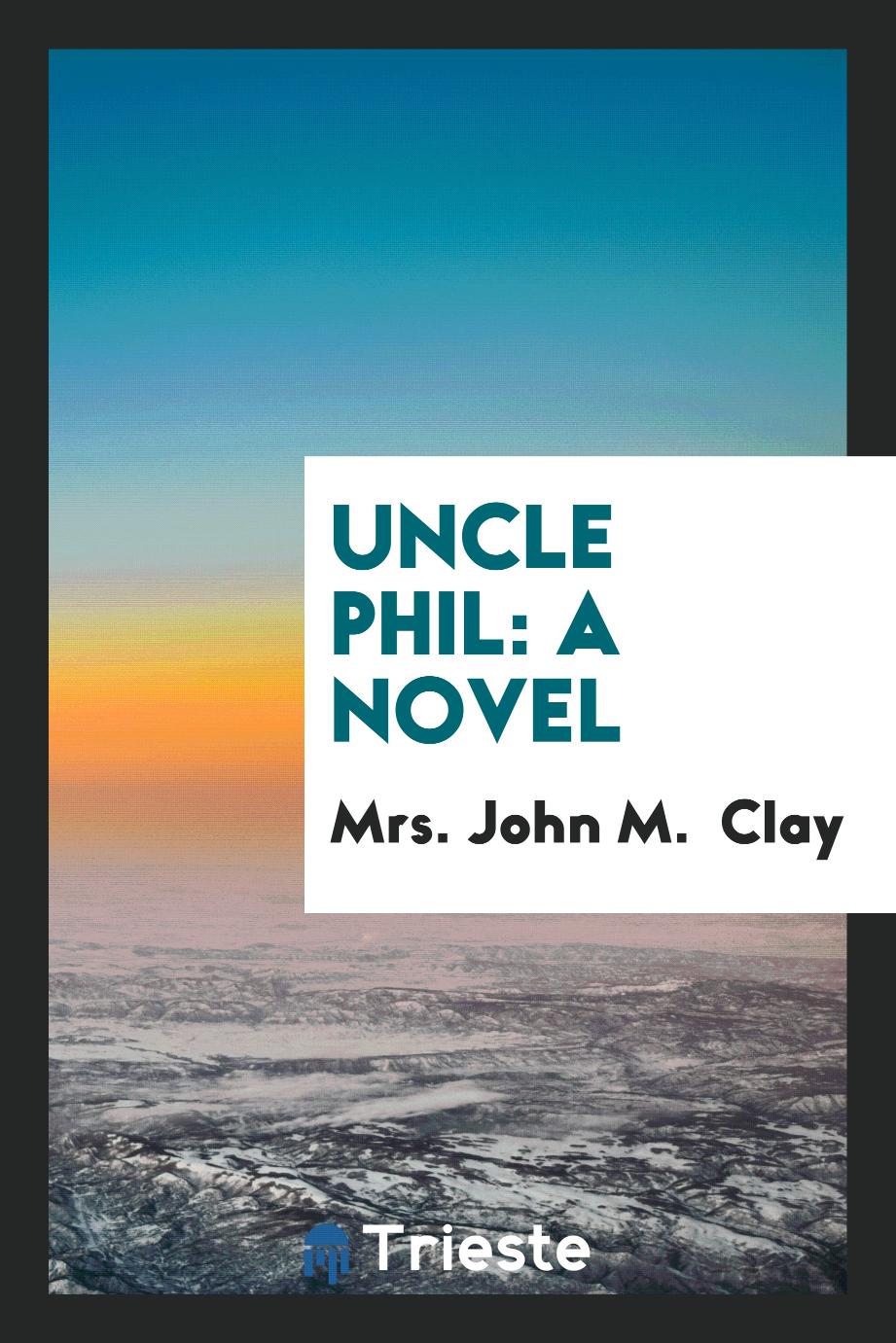 Uncle Phil: A Novel