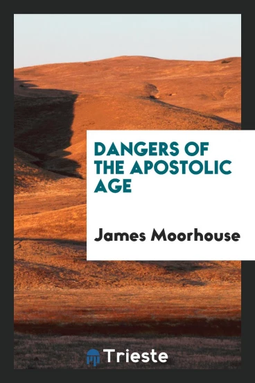 Dangers of the Apostolic age