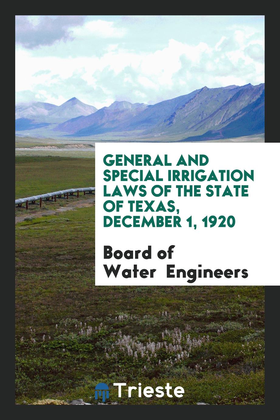 General and Special Irrigation Laws of the State of Texas, December 1, 1920