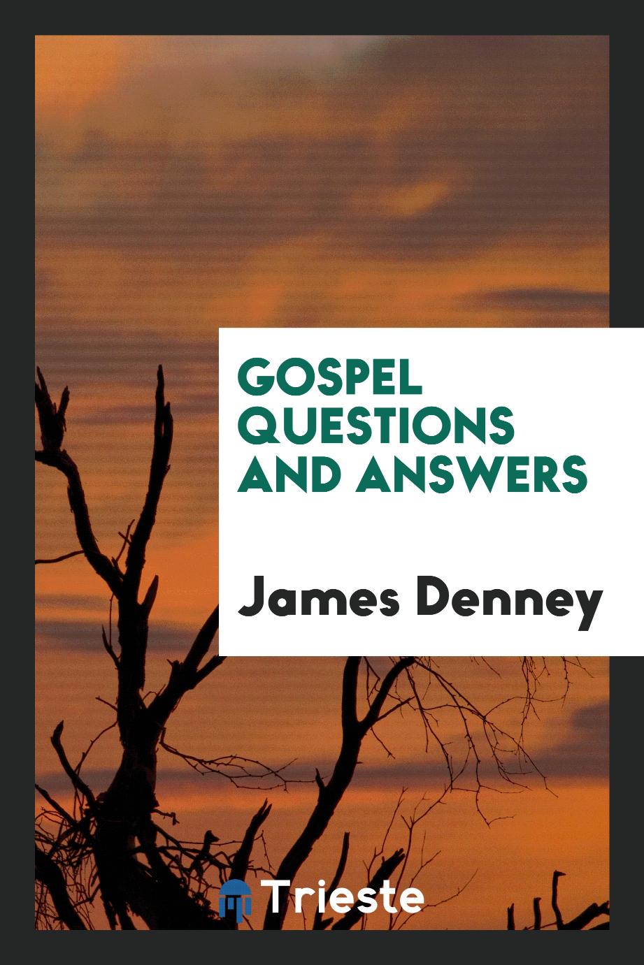 Gospel questions and answers