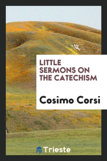 Little sermons on the catechism