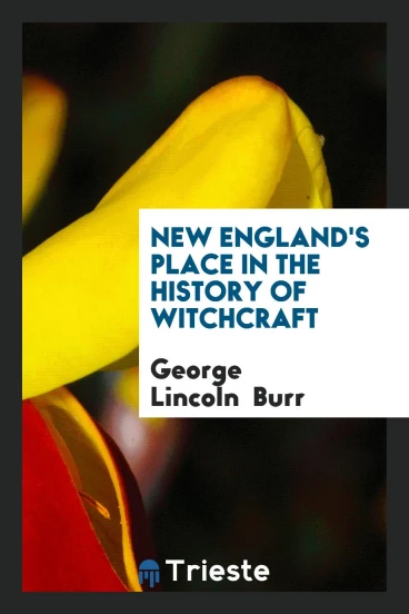 New England's Place in the History of Witchcraft