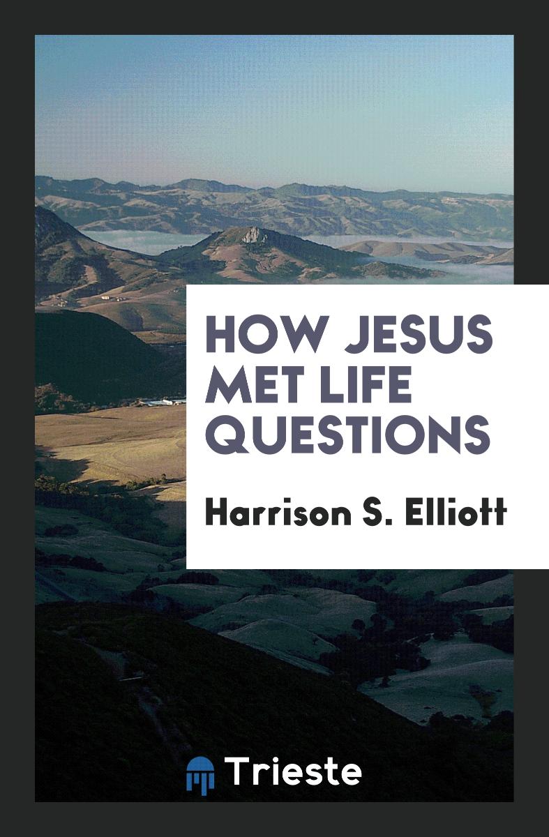 How Jesus Met Life Questions
