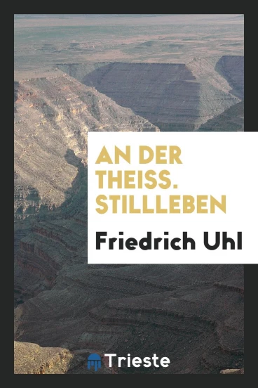 An der Theiss. Stillleben