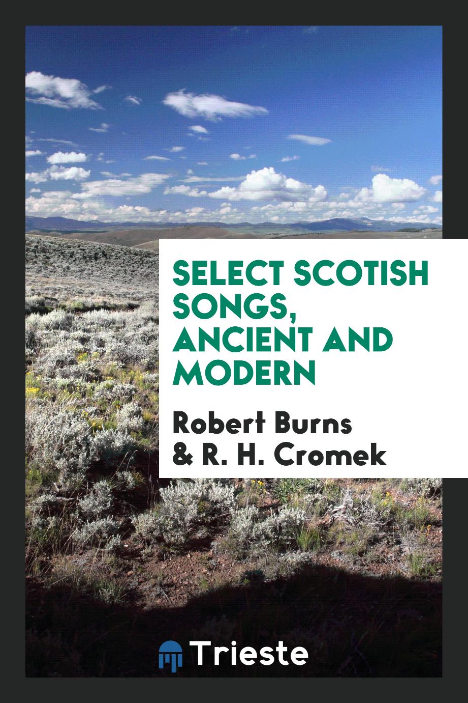 Select Scotish songs, ancient and modern
