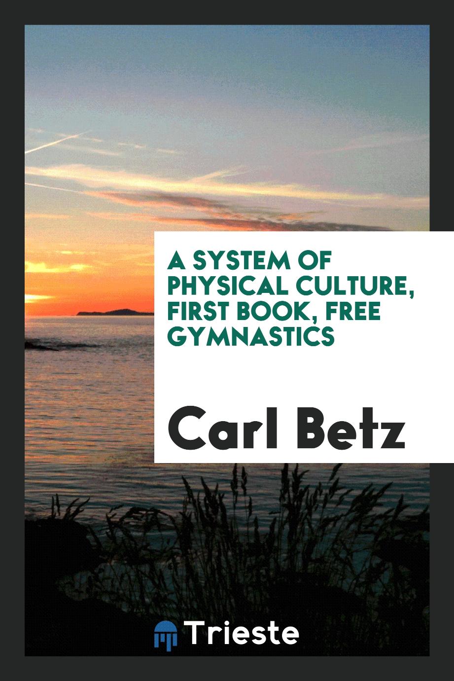 A System of Physical Culture, First Book, Free Gymnastics