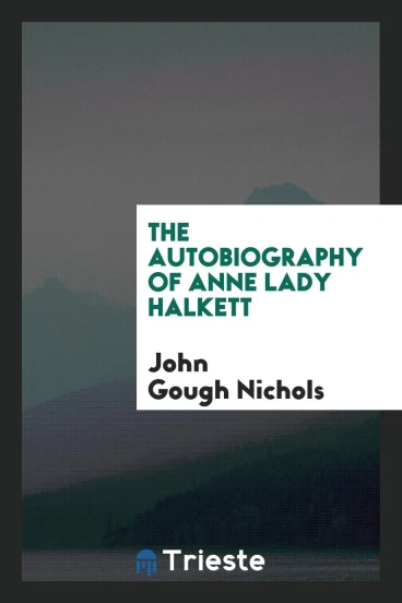The Autobiography of Anne Lady Halkett