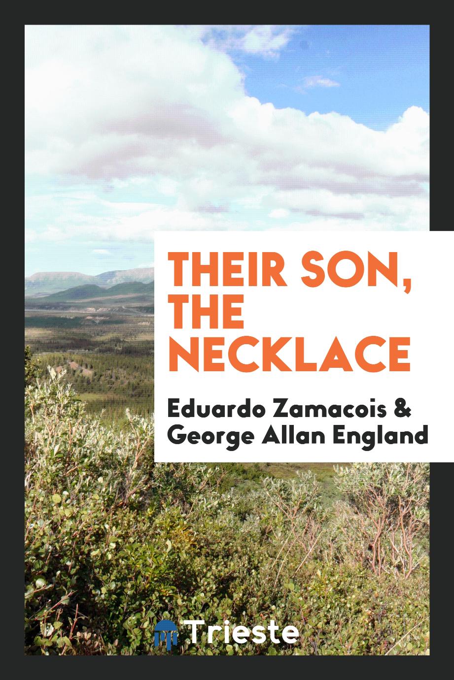 Their son, The necklace