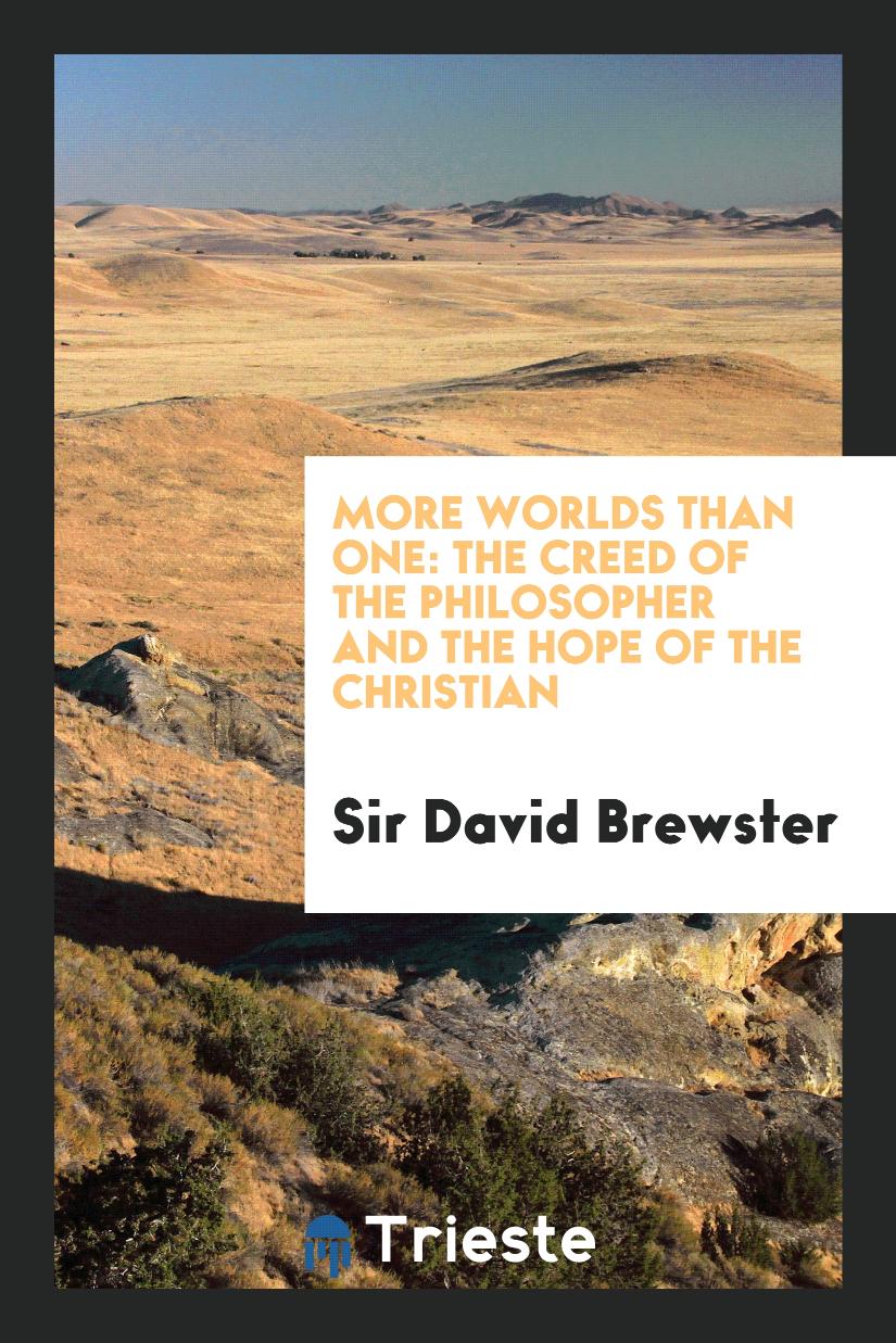 More Worlds than One: The Creed of the Philosopher and the Hope of the Christian