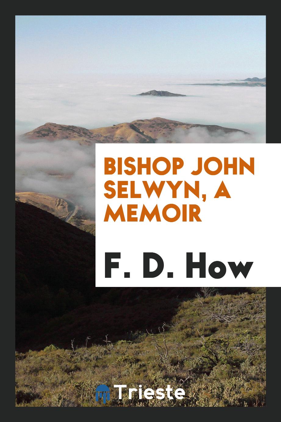 Bishop John Selwyn, a memoir