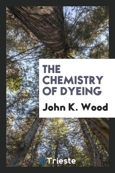 The Chemistry of Dyeing