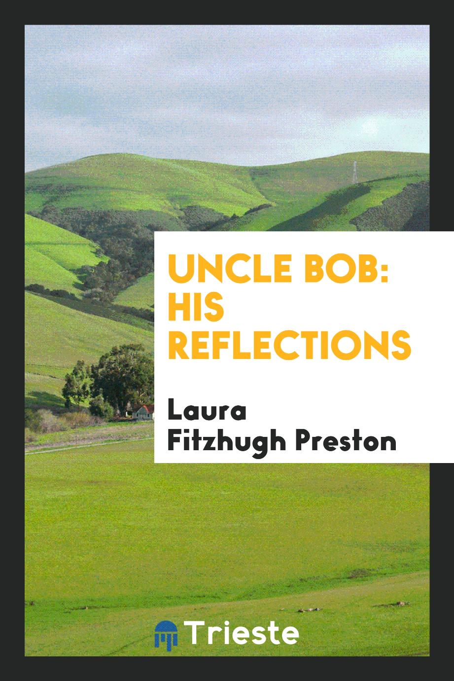 Uncle Bob: his reflections