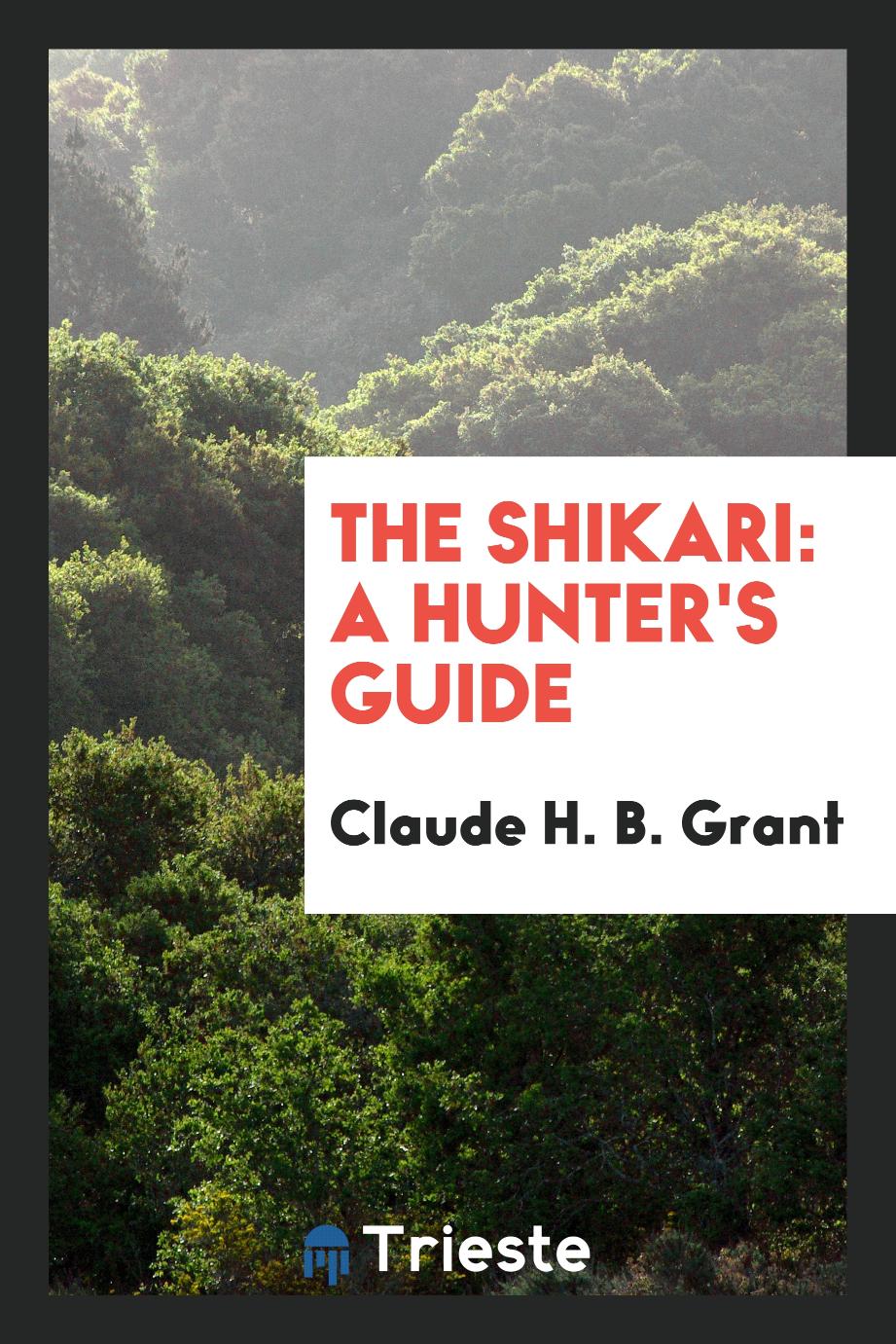 The Shikari: A Hunter's Guide