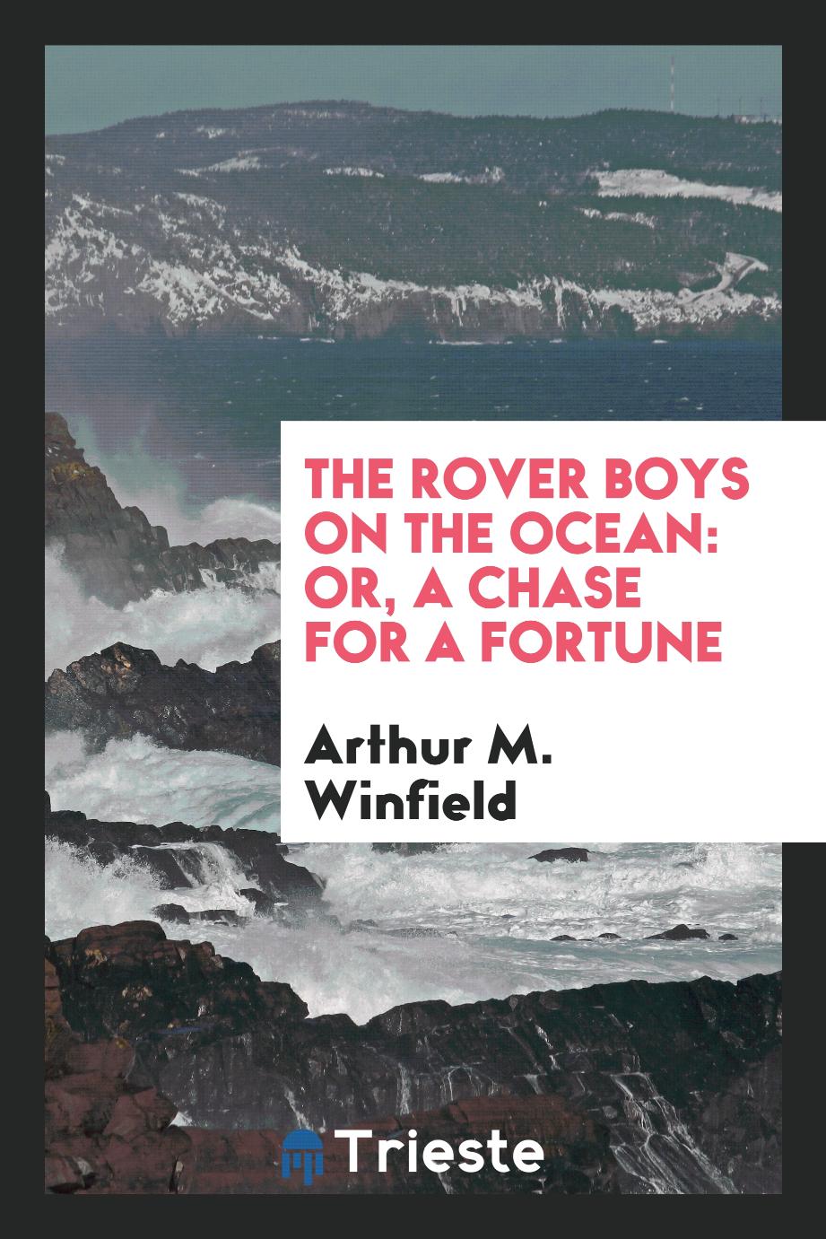 The Rover boys on the ocean: or, a chase for a fortune