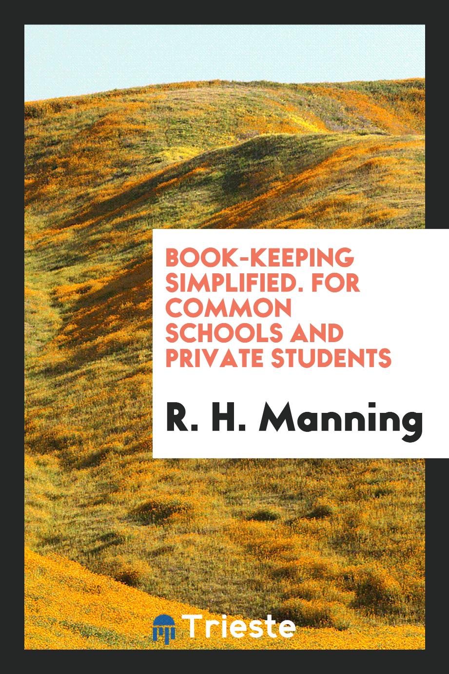 Book-Keeping Simplified. For Common Schools and Private Students