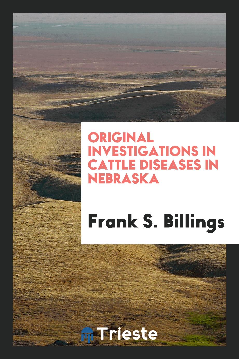 Original Investigations in Cattle Diseases in Nebraska