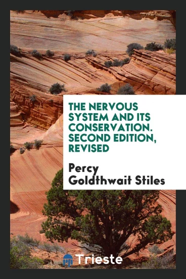 The Nervous System and Its Conservation. Second Edition, Revised