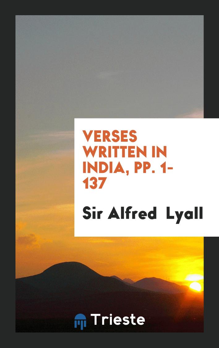 Verses Written in India, pp. 1-137