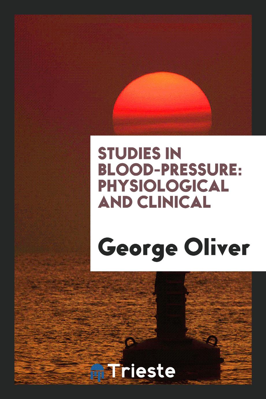 Studies in blood-pressure: physiological and clinical