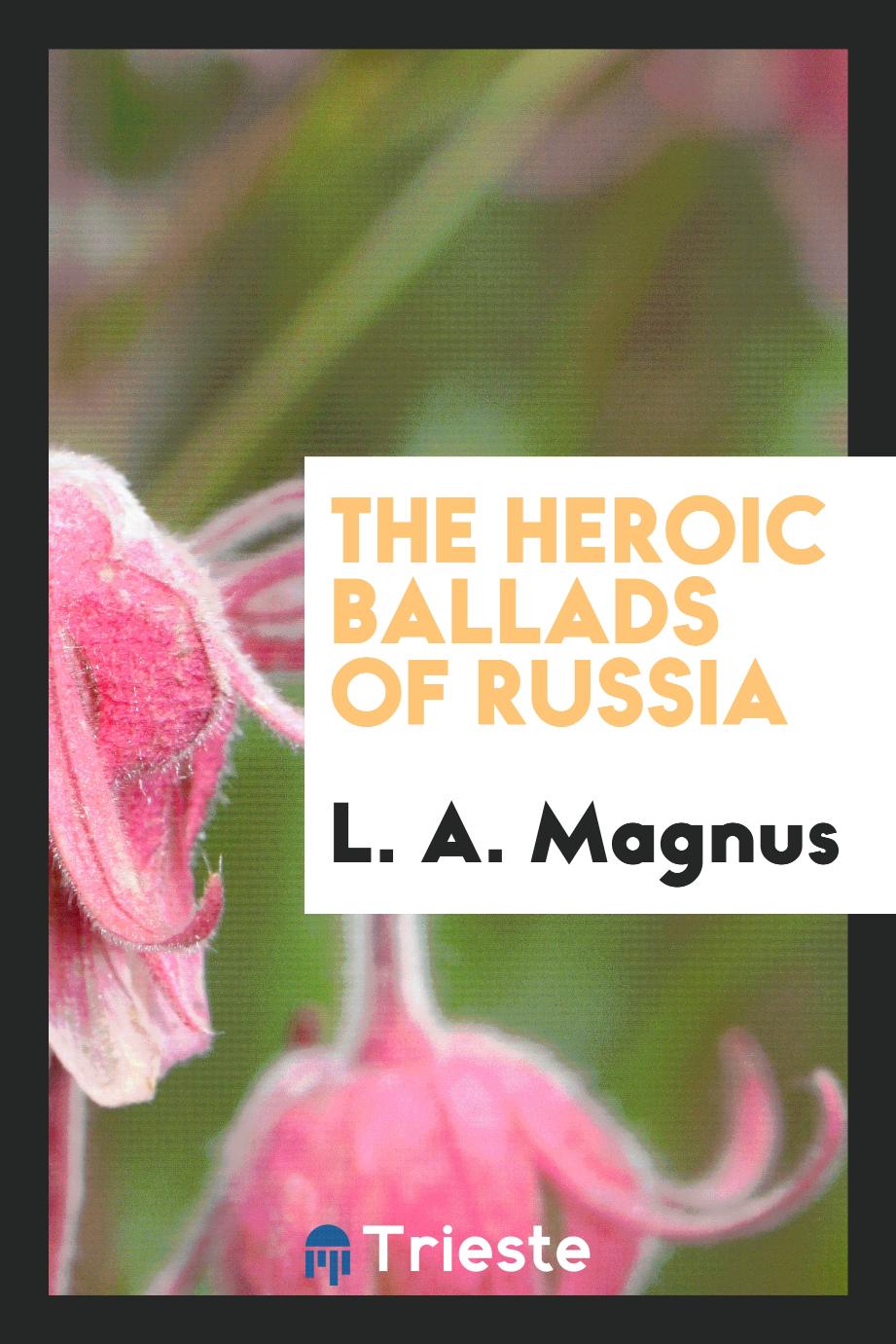 The heroic ballads of Russia