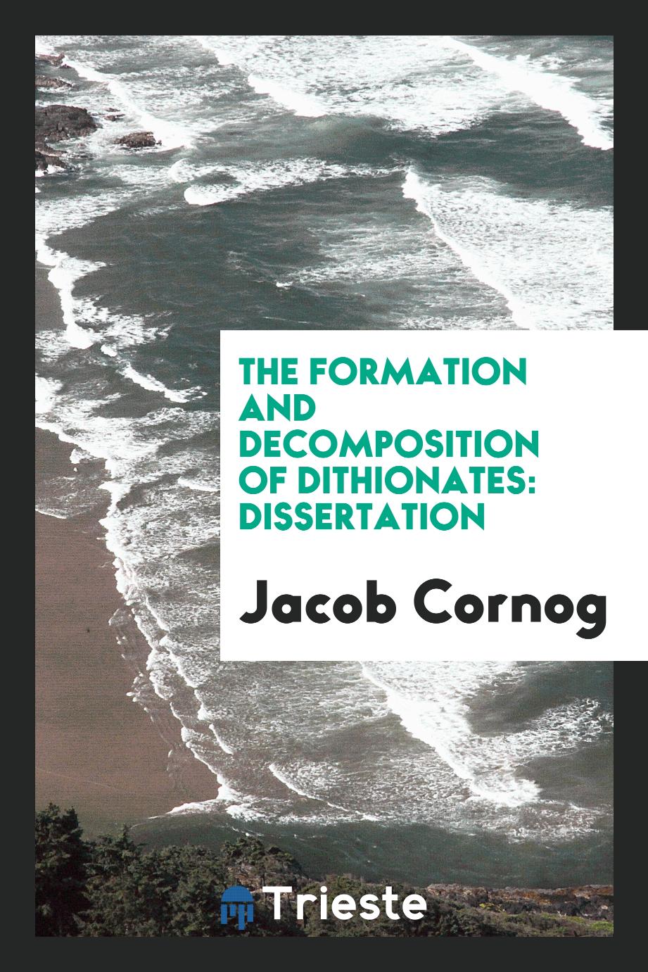 The Formation and Decomposition of Dithionates: dissertation