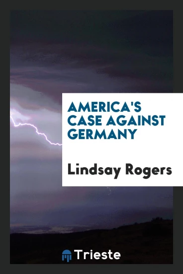 America's Case Against Germany