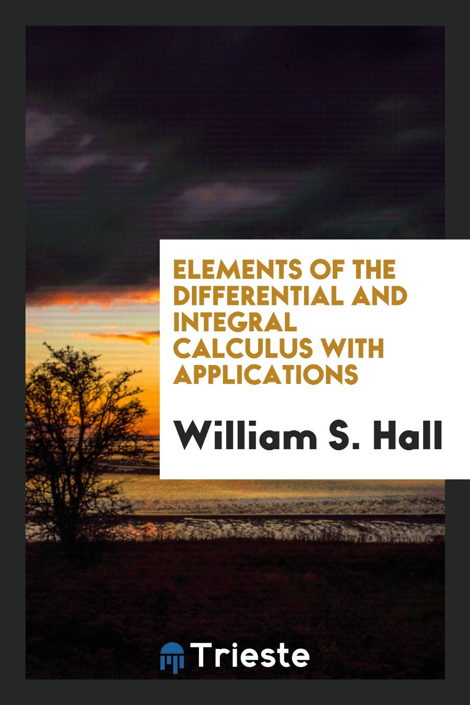 Elements of the differential and integral calculus with applications