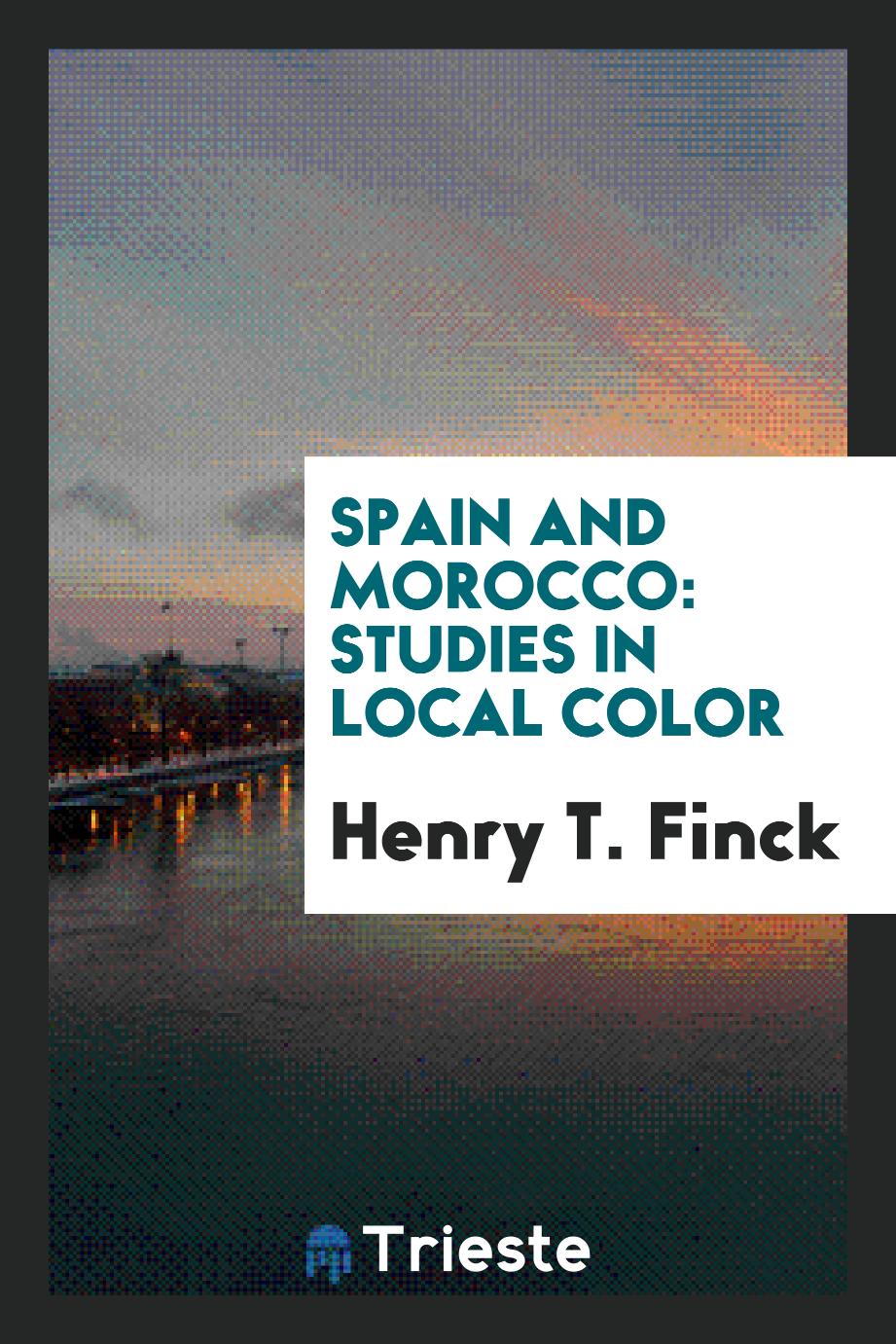 Spain and Morocco: studies in local color
