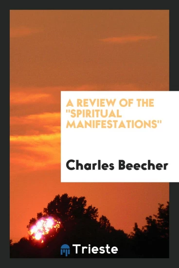 A Review of the "Spiritual Manifestations"