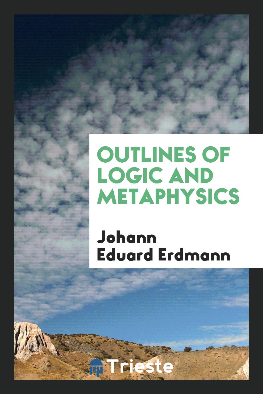 Outlines of logic and metaphysics