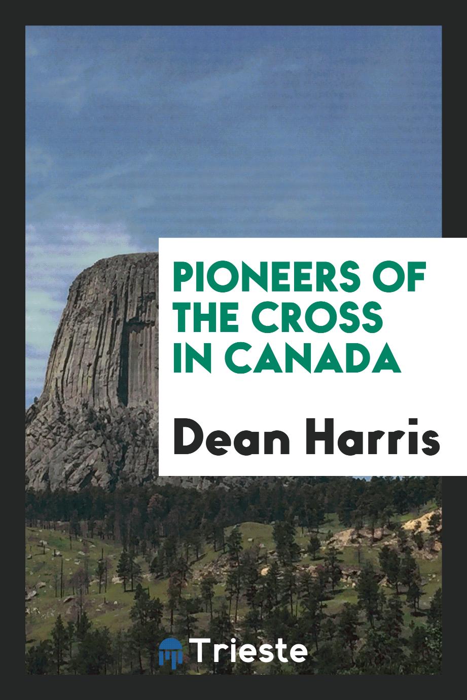 Pioneers of the cross in Canada