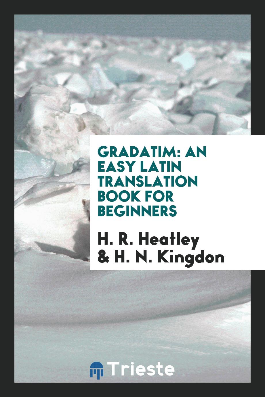 Gradatim: An Easy Latin Translation Book for Beginners