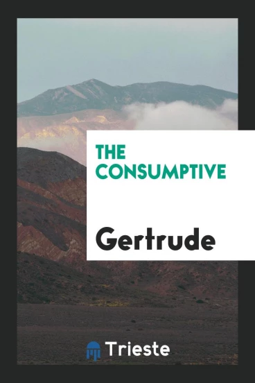 The Consumptive