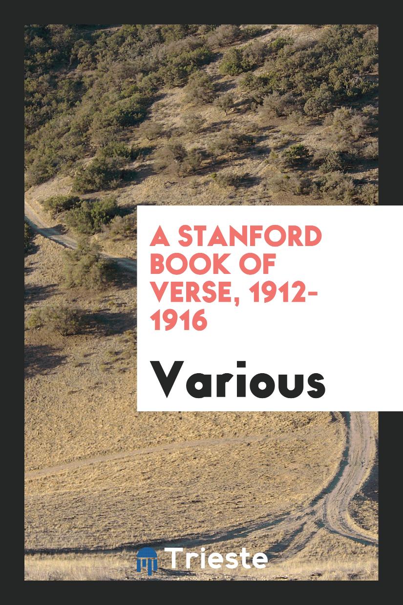 A Stanford Book of Verse, 1912-1916