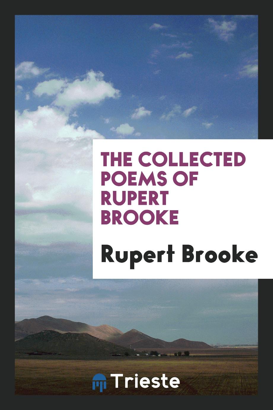 The collected poems of Rupert Brooke