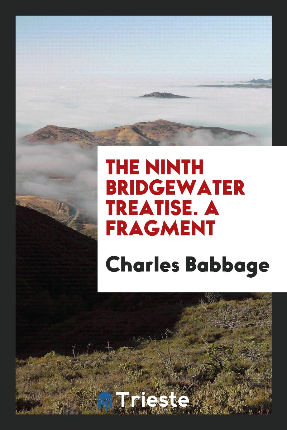 The ninth Bridgewater treatise. A fragment