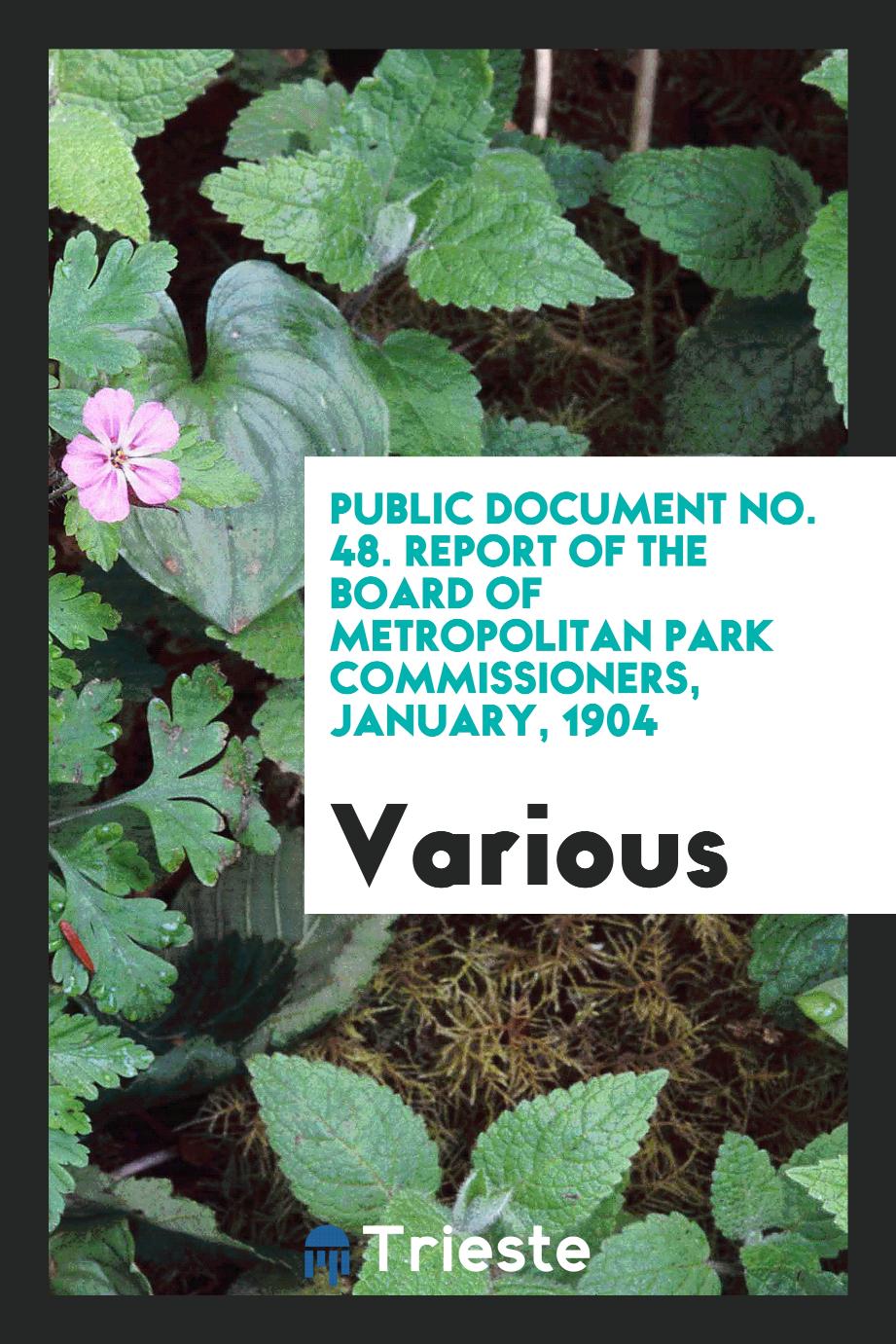 Public Document No. 48. Report of the Board of Metropolitan Park Commissioners, January, 1904