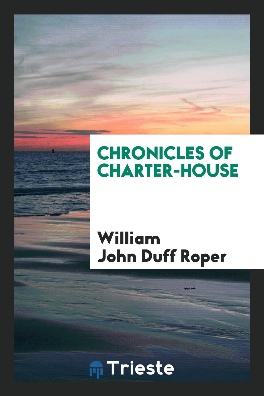 Chronicles of Charter-House