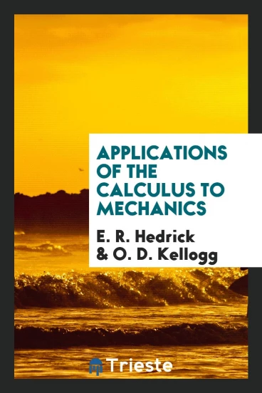 Applications of the Calculus to Mechanics