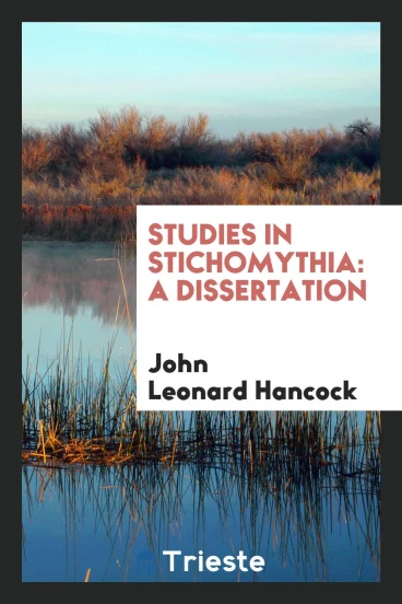 Studies in Stichomythia: A Dissertation