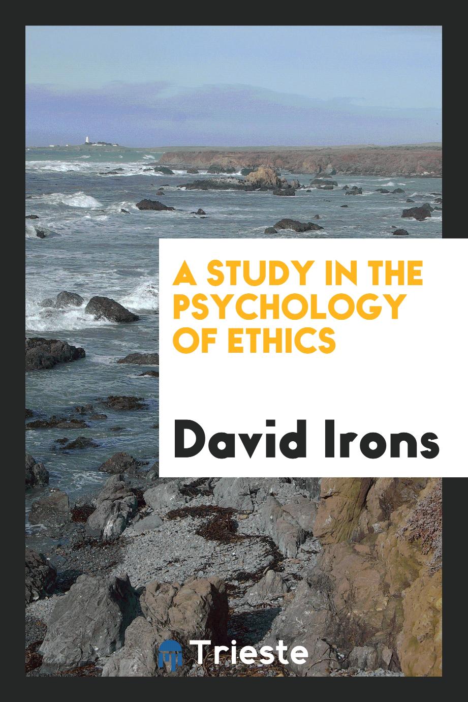 A study in the psychology of ethics