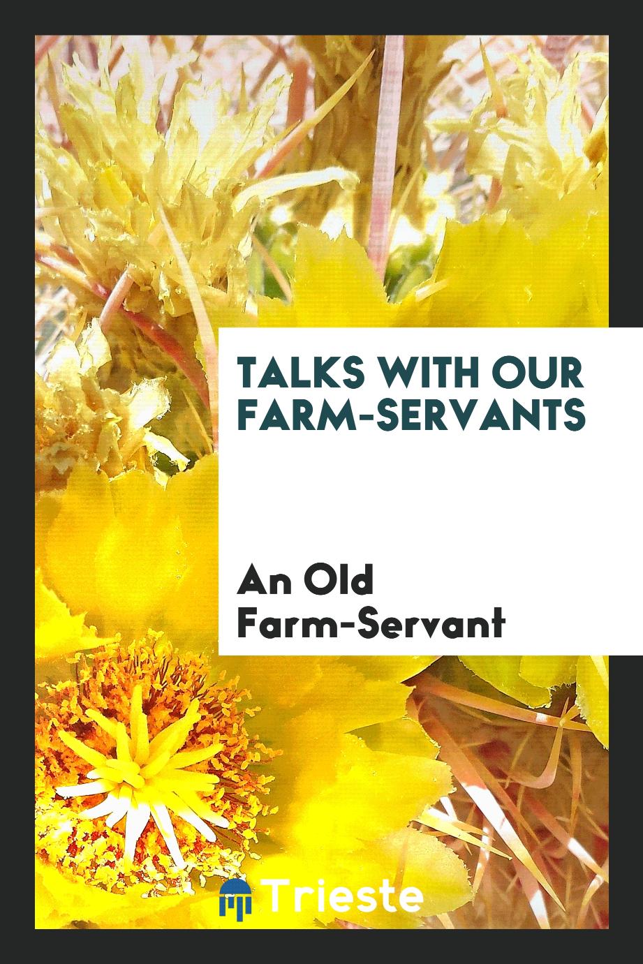 Talks with Our Farm-Servants