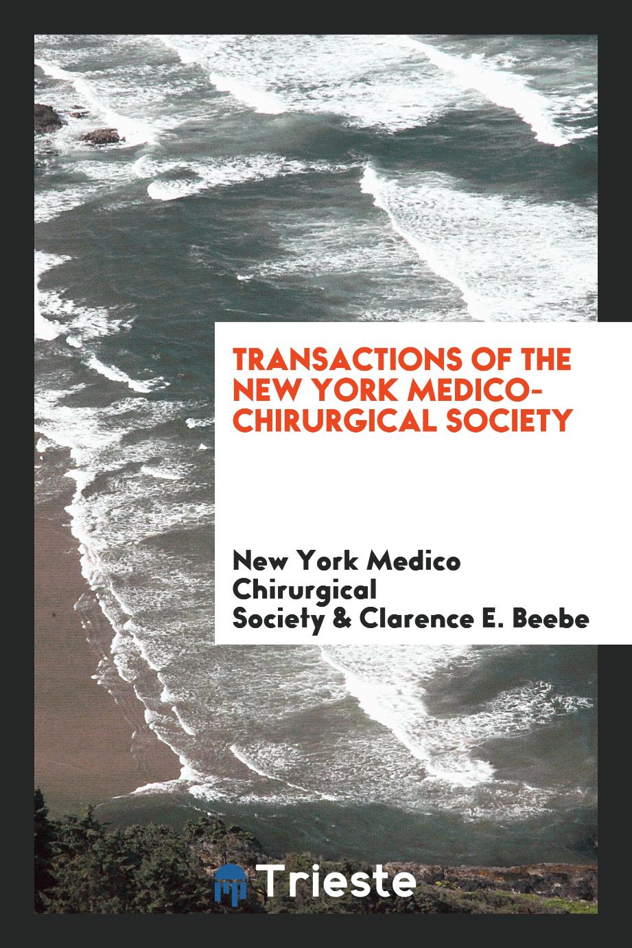 Transactions of the New York Medico-Chirurgical Society