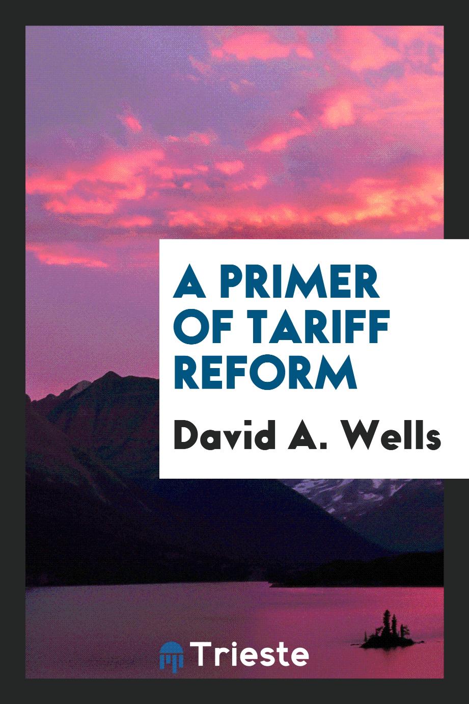 A Primer of Tariff Reform
